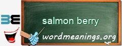 WordMeaning blackboard for salmon berry
